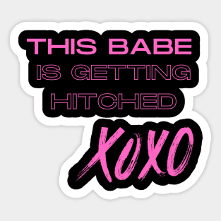 This Babe Is Getting Hitched Sticker